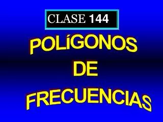 CLASE 144