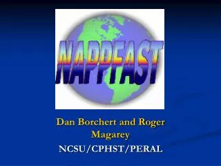 Dan Borchert and Roger Magarey NCSU/CPHST/PERAL