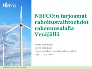 NEFCO:n tarjoamat rahoitusvaihtoehdotrakennusalalla Venäjällä