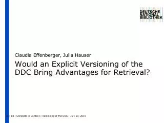 Would an Explicit Versioning of the DDC Bring Advantages for Retrieval?