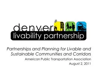 Partnerships and Planning for Livable and Sustainable Communities and Corridors