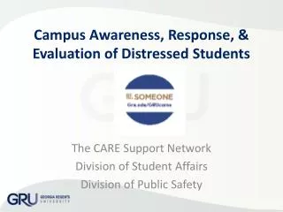 Campus Awareness, Response, &amp; Evaluation of Distressed Students