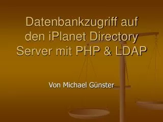 Datenbankzugriff auf den iPlanet Directory Server mit PHP &amp; LDAP