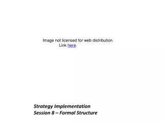 Strategy Implementation Session 8 – Formal Structure