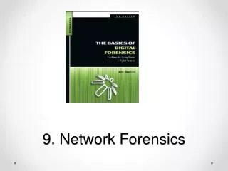 9. Network Forensics