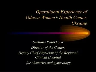 Operational Experience of Odessa Women’s Health Center, Ukraine