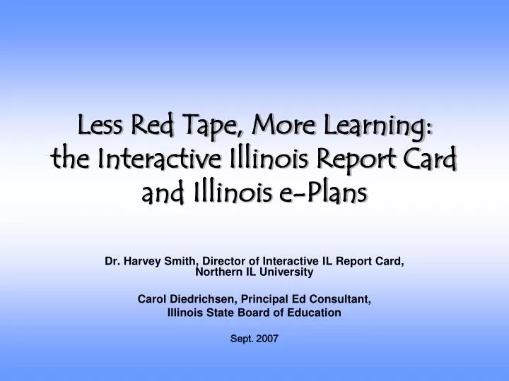 less red tape more learning the interactive illinois report card and illinois e plans