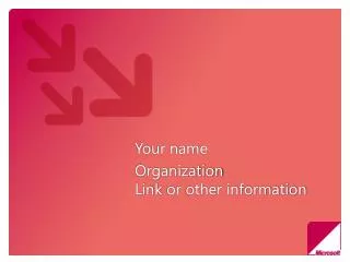 Your name Organization Link or other information