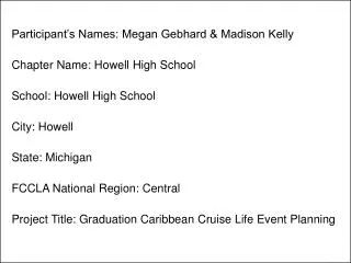 Participant’s Names: Megan Gebhard &amp; Madison Kelly Chapter Name: Howell High School