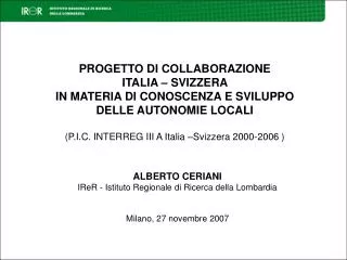 ALBERTO CERIANI IReR - Istituto Regionale di Ricerca della Lombardia Milano, 27 novembre 2007