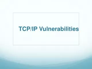 TCP/IP Vulnerabilities