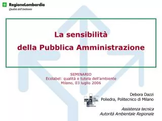 La sensibilità della Pubblica Amministrazione