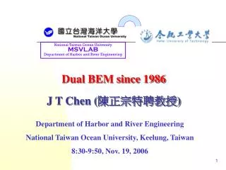 Dual BEM since 1986 J T Chen ( ??????? )