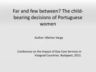 Far and few between? The child-bearing decisions of Portuguese women