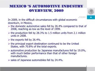 MEXICO ‘S AUTOMOTIVE INDUSTRY OVERVIEW, 2009