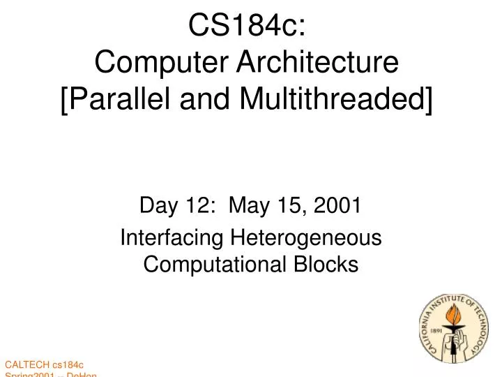 cs184c computer architecture parallel and multithreaded