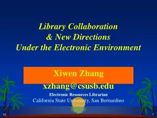 Library Collaboration &amp; New Directions Under the Electronic Environment