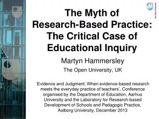 The Myth of Research-Based Practice: The Critical Case of Educational Inquiry