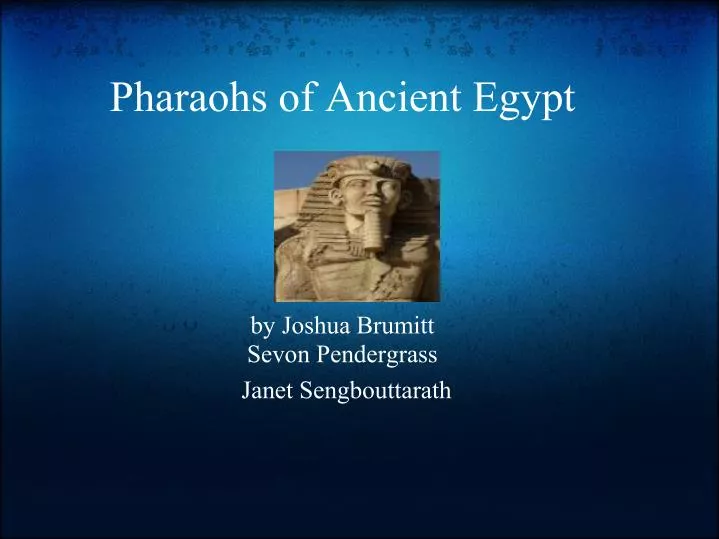 pharaohs of ancient egypt by joshua brumitt sevon pendergrass janet sengbouttarath