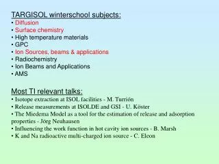 TARGISOL winterschool subjects: Diffusion Surface chemistry High temperature materials GPC
