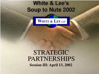 White &amp; Lee’s Soup to Nuts 2002