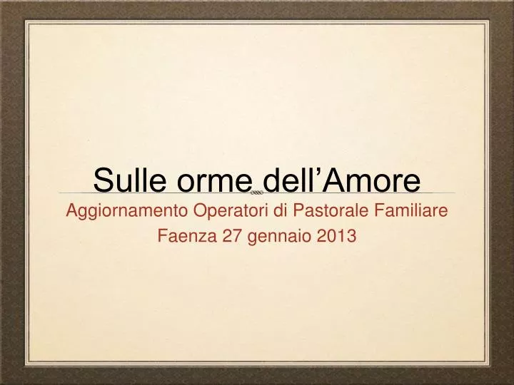 sulle orme dell amore