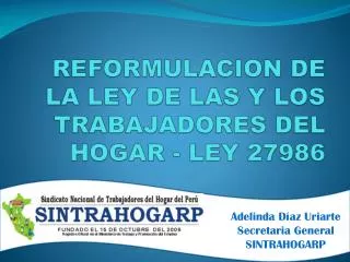 REFORMULACION DE LA LEY DE LAS Y LOS TRABAJADORES DEL HOGAR - LEY 27986