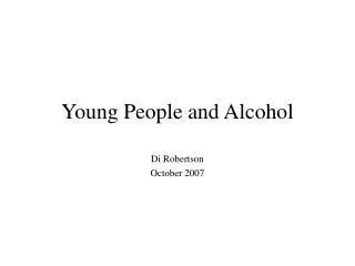 Young People and Alcohol
