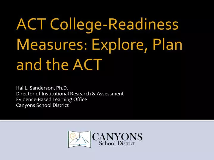 act college readiness measures explore plan and the act