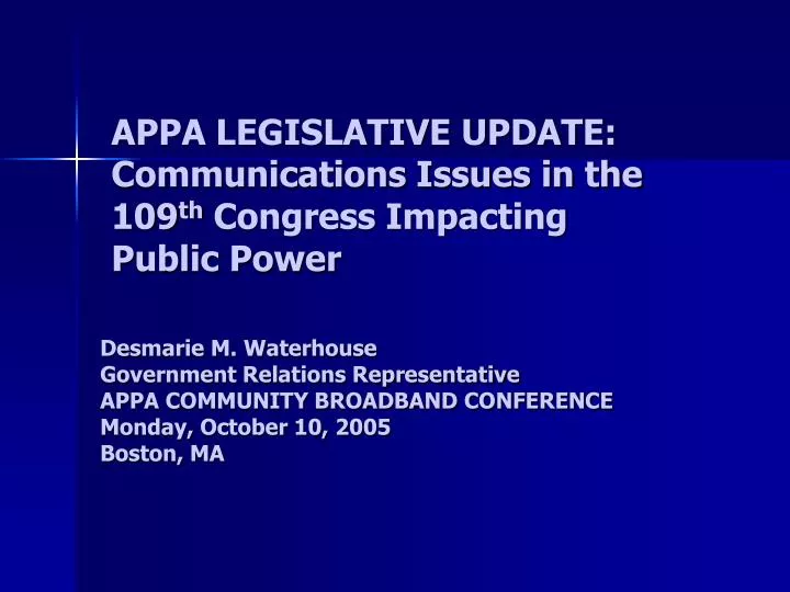 appa legislative update communications issues in the 109 th congress impacting public power