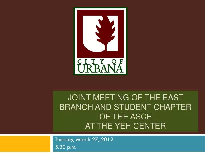 joint meeting of the east branch and student chapter of the asce at the yeh center