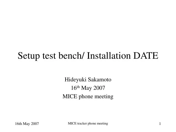 setup test bench installation date