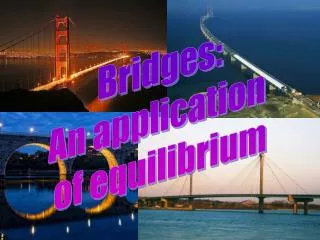 Bridges: An application of equilibrium