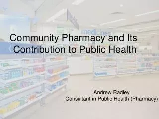 Community Pharmacy and Its Contribution to Public Health