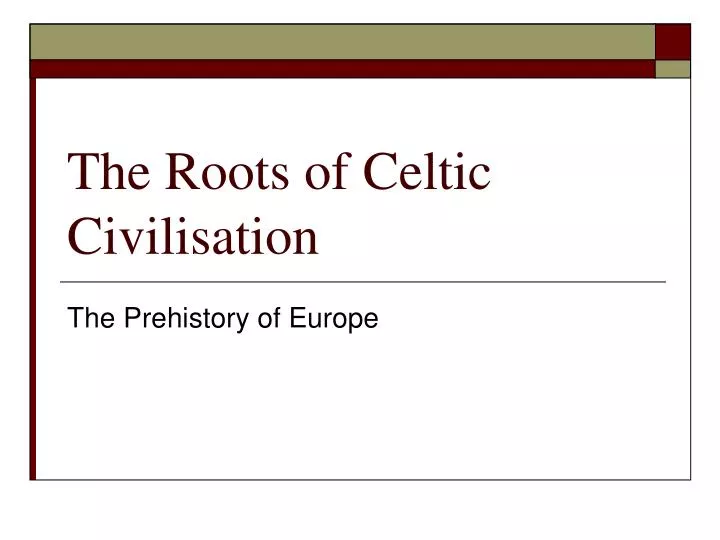 the roots of celtic civilisation