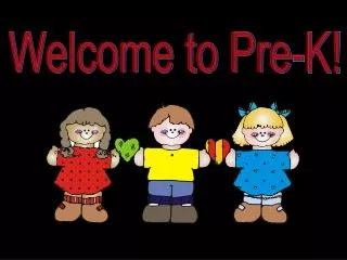 Welcome to Pre-K!