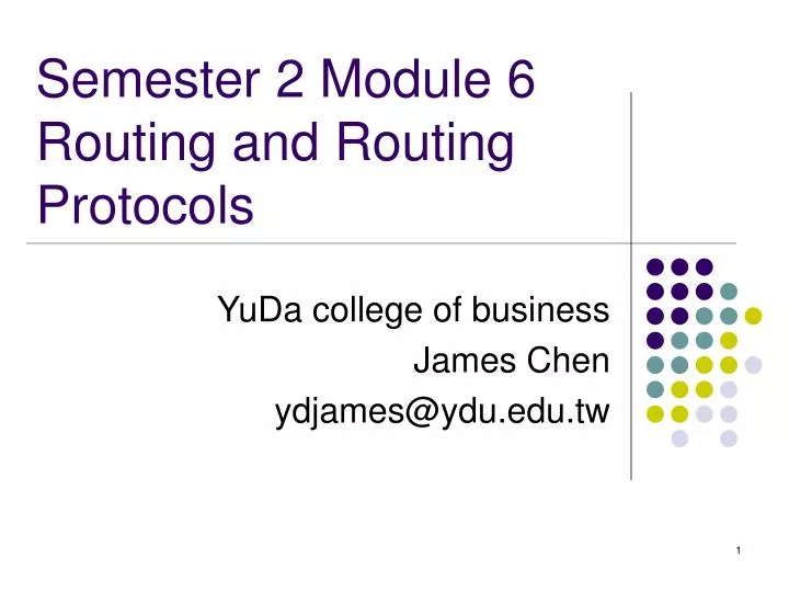 semester 2 module 6 routing and routing protocols