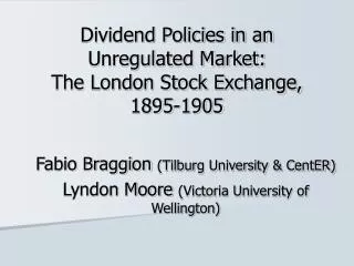 Dividend Policies in an Unregulated Market: The London Stock Exchange, 1895-1905