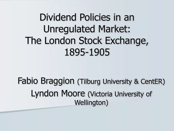 dividend policies in an unregulated market the london stock exchange 1895 1905