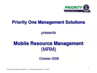 Priority One Management Solutions presents Mobile Resource Management (MRM)