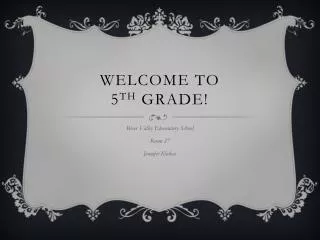 Welcome to 5 th Grade!