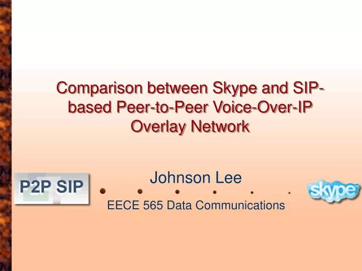 comparison between skype and sip based peer to peer voice over ip overlay network