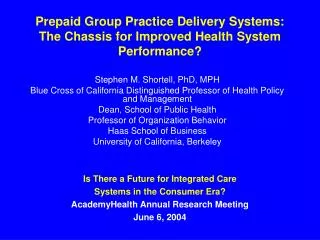 Prepaid Group Practice Delivery Systems: The Chassis for Improved Health System Performance?