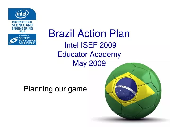 brazil action plan intel isef 2009 educator academy may 2009