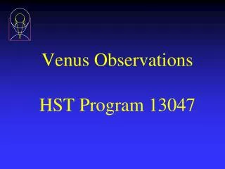 Venus Observations HST Program 13047