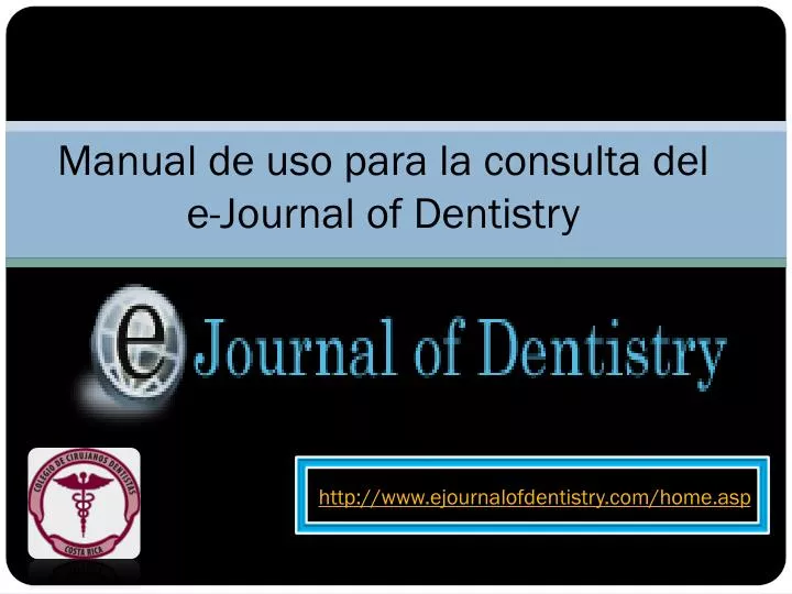 manual de uso para la consulta del e journal of dentistry