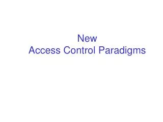 New Access Control Paradigms