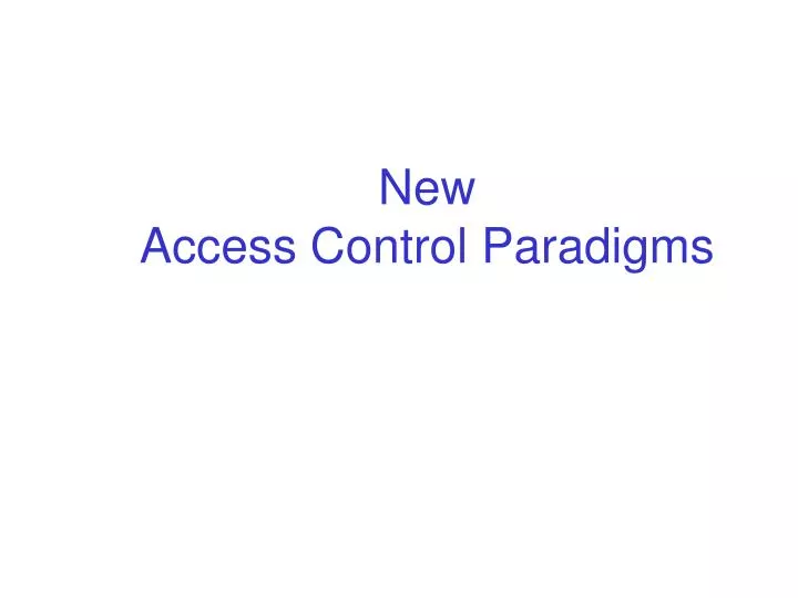 new access control paradigms