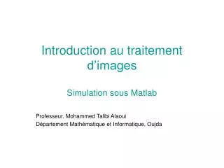 Introduction au traitement d’images Simulation sous Matlab