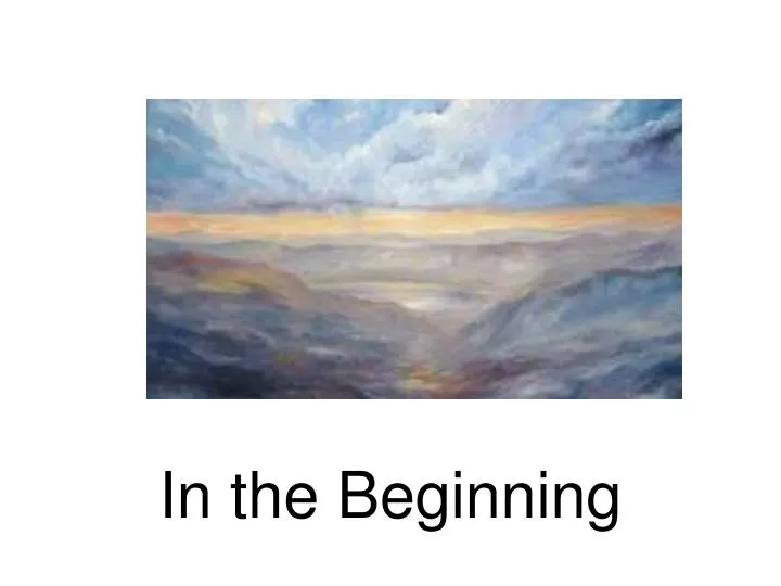 in the beginning